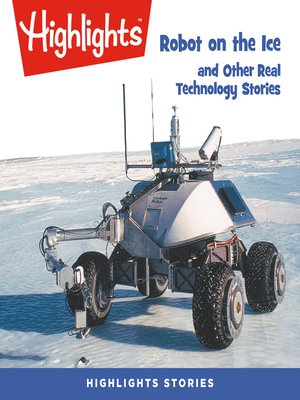 cover image of Robot on the Ice and Other Real Technology Stories